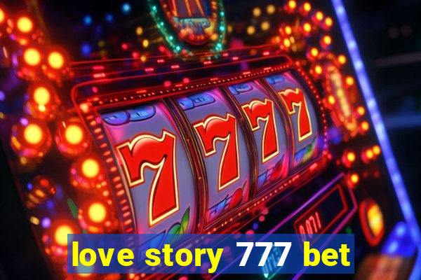 love story 777 bet